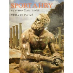 Olivová Věra - Sport a hry ve starověkém světě