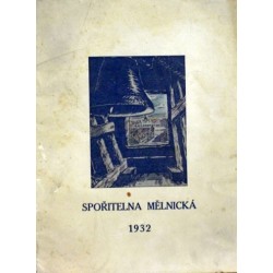 různí autoři - Výroční zpráva spořitelny Mělnické na rok 1932