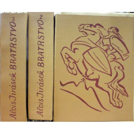 Jirásek Alois - Bratrstvo 1.-3.
