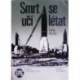 Nejtek Vilém - Smrt se učí létat