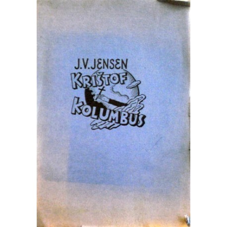 Jensen Johannes Vilhelm - Krištof Kolumbus