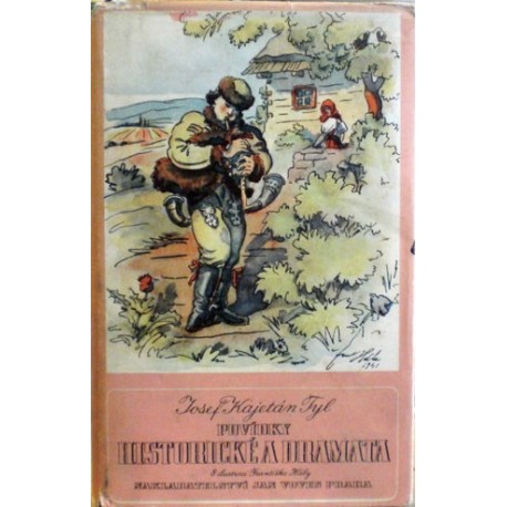 Tyl Josef Kajetán - Povídky historické a dramata