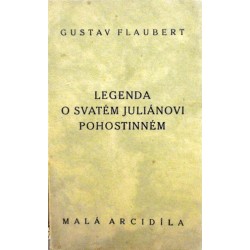 Flaubert Gustav - Legenda o svatém Juliánovi pohostinném