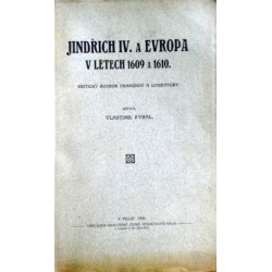 Kybal Vlastimil - Jindřich IV. a Evropa v létech 1609 a 1610