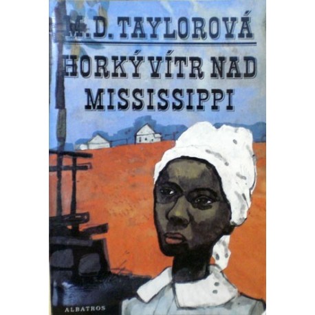 Taylorová M. D. - Horký vítr nad Mississippi