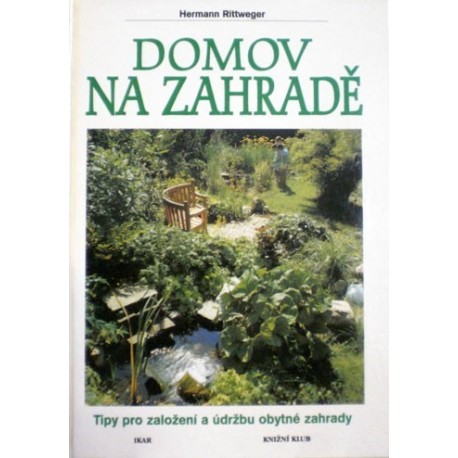 Rittweger Hermann - Domov na zahradě
