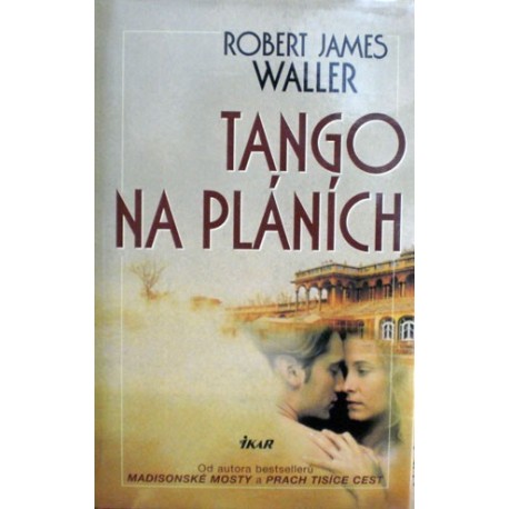 Waller Robert James - Tango na pláních