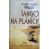 Waller Robert James - Tango na pláních