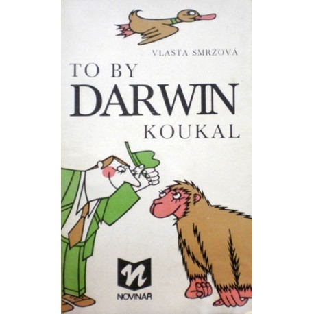Smržová Vlasta - To by Darwin koukal