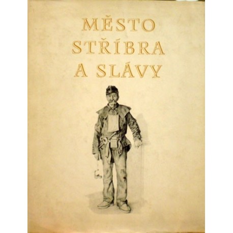 různí autoři - Město stříbra a slávy