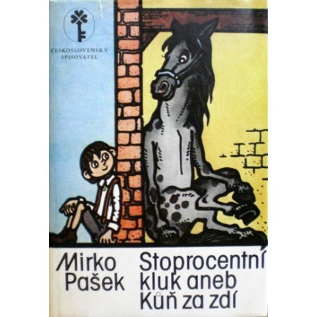 Pašek Mirko - Stoprocentní kluk aneb Kůň za zdí