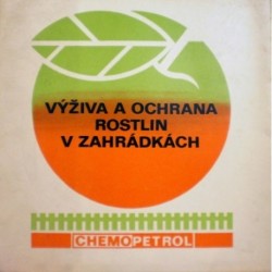 Kalina Miroslav, Moravec Zdeněk - Výživa a ochrana rostlin v zahrádkách
