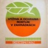Kalina Miroslav, Moravec Zdeněk - Výživa a ochrana rostlin v zahrádkách