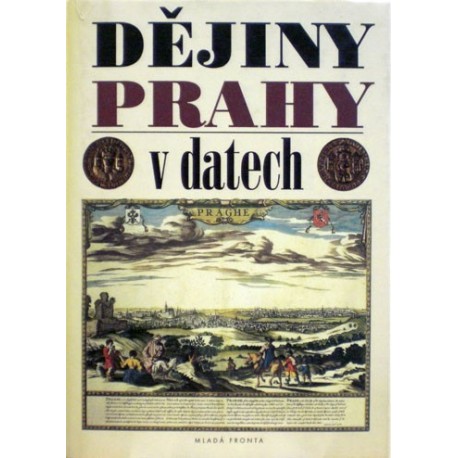 Míka Zdeněk a kolektiv - Dějiny Prahy v datech