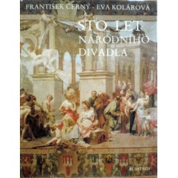 Černý František, Kolárová Eva - Sto let Národního divadla