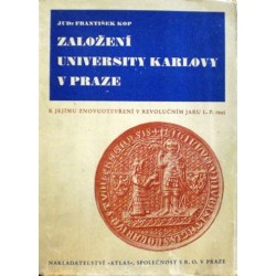 Kop František - Založení university Karlovy v Praze