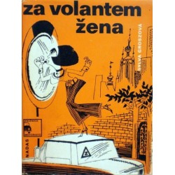 Groszová Sylva - Za volantem žena