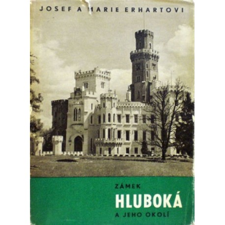 Erhartovi Josef a Marie - Zámek Hluboká a jeho okolí