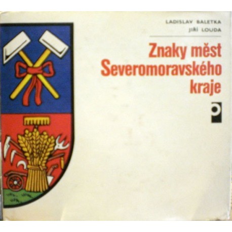 Baletka Ladislav, Louda Jiří - Znaky měst Severomoravského kraje