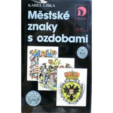 Liška Karel - Městské znaky s ozdobami