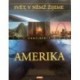 - Svět, v němž žijeme - Amerika (Kontinenty)