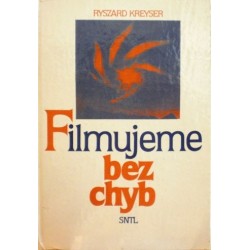 Kreyser Ryszard - Filmujeme bez chyb