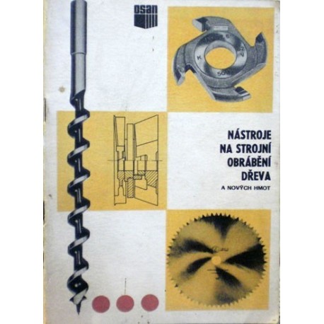 - Nástroje na strojní obrábění dřeva