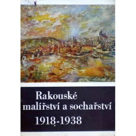 - Rakouské malířství a sochařství 1918-1938
