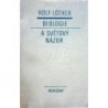 Löther Rolf - Biologie a světový názor