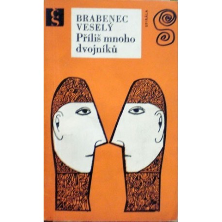Brabenec Jiří, Veselý Zdeněk - Příliš mnoho dvojníků