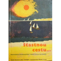 různí autoři - Šťastnou cestu...