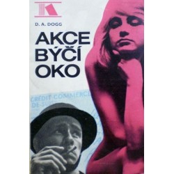 Dogg D. A. - Akce Býčí oko