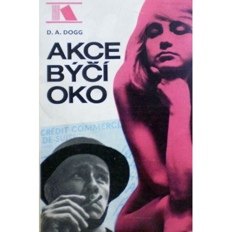 Dogg D. A. - Akce Býčí oko