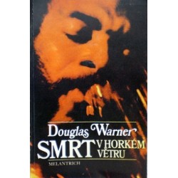 Warner Douglas - Smrt v horkém větru