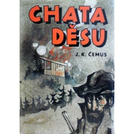 Čemus J. K. - Chata děsu