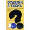Houdek Vratislav - Otazník a tečka včerejška i dneška
