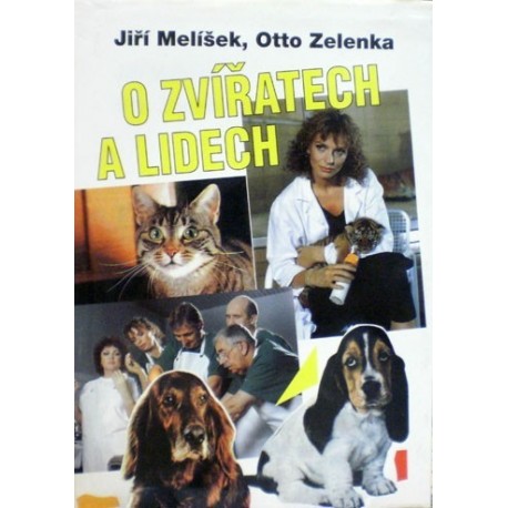 Melíšek Jiří, Zelenka Otto - O zvířatech a lidech