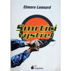 Leonard Elmore - Smrtící výstřel