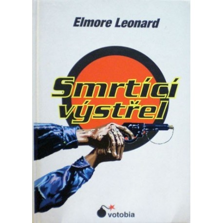 Leonard Elmore - Smrtící výstřel