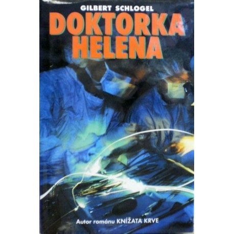 Schlogel Gilbert - Doktorka Helena