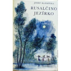 Klempera Josef - Rusalčino jezírko