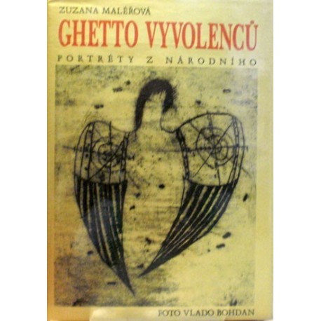 Maléřová Zuzana - Ghetto vyvolenců