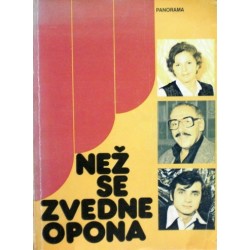 - Než se zvedne opona