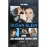 Nový Petr - Dušan Klein aneb Jak režisérům chutná život