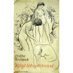 Šrámek Fráňa - Když léto přihrává