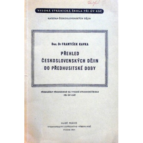 Kavka František - Přehled československých dějin do předhusitské...
