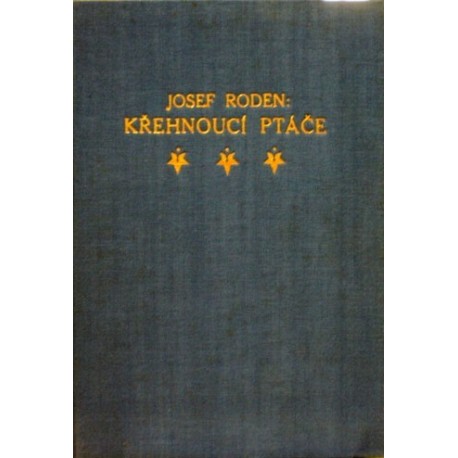 Roden Josef - Křehnoucí ptáče