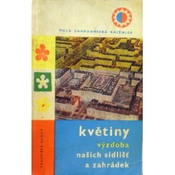 Suchý František - Květiny - výzdoba našich sídlišť a zahrádek