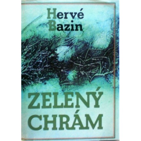 Bazin Hervé - Zelený chrám