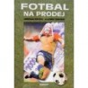 Houška Jaroslav, Zemánek Vladimír - Fotbal na prodej